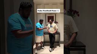 Fake Football Fans🤬
