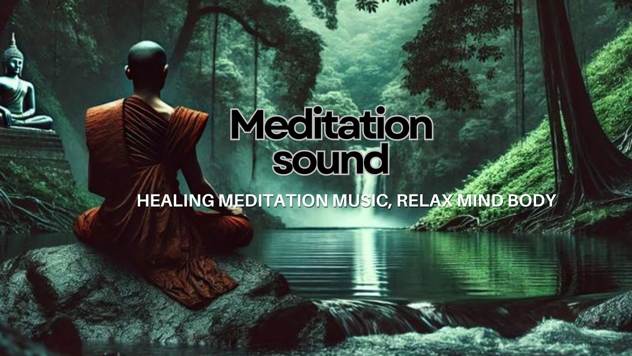 Deep Meditation Music for Positive Energy • Relax Mind Body, Inner ...