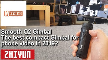ZHIYUN Smooth Q2 Gimbal Stabilizer for Smartphone review