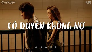 Có Duyên Không Nợ Lofi - Một Người Đứng Từ Xa Chờ Anh Về Lofi TikTok - Có Lẽ Bên Nhau Là Sai Lofi