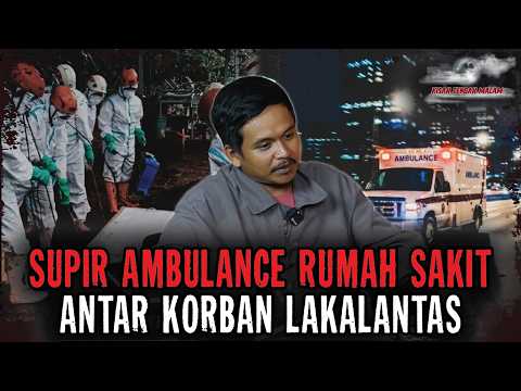 RESIKO SUPIR AMBULANCE RUMAH SAKIT..!! MACAM MACAM JENAZAH PERNAH DIBAWA..!!