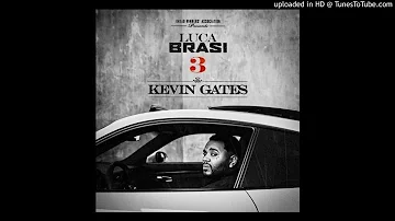 Kevin Gates - Ridiculous (Luca Brasi 3)