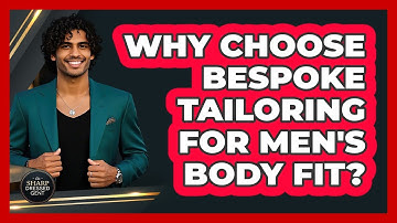 Why Choose Bespoke Tailoring For Men