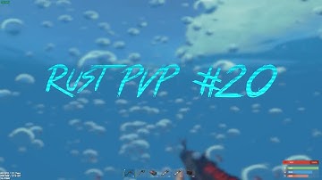 Rust - PVP #20
