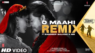 O Maahi Remix: Shah Rukh Khan, Taapsee Pannu Arijit Singh Sandeep Sulhan, ISR