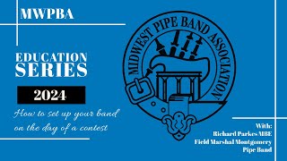 MWPBA Education Series  Richard Parkes  How to set up your band on the day of a contest.