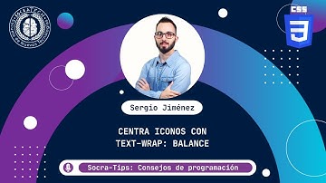 SocraTips - Centra iconos con text-wrap: balance - SocraTech