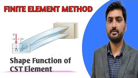 |Finite Element Method| |Shape Function of CST Element| Lecture-7