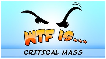 ► WTF Is... - Critical Mass ? (WTF-a-thon Game 18)
