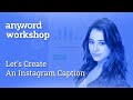 Anyword Workshop: Let's Create an Instagram Caption