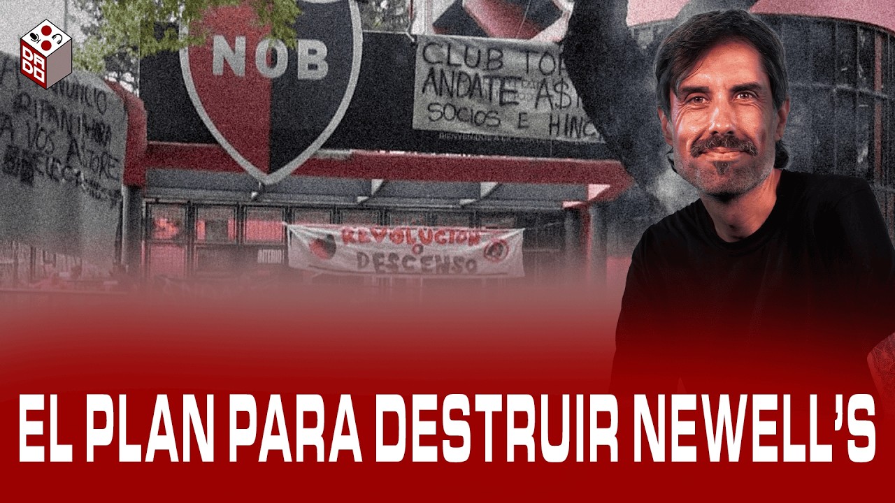 EL PLAN PARA DESTRUIR NEWELL'S | DANIEL DOMINGUEZ