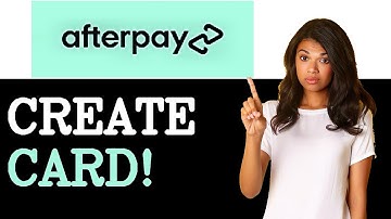 How To Make Afterpay Card (2025)