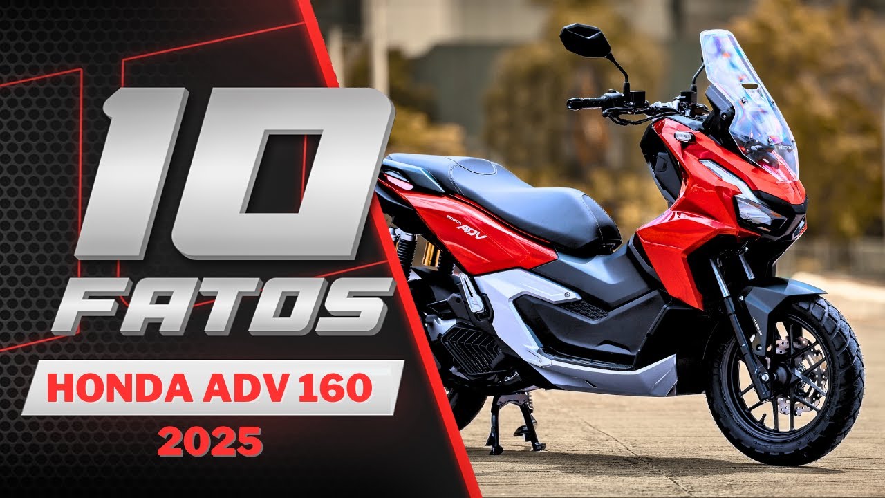NOVA HONDA ADV 160 2025: Preço e 10 Fatos Honda ADV 2025 - YouTube