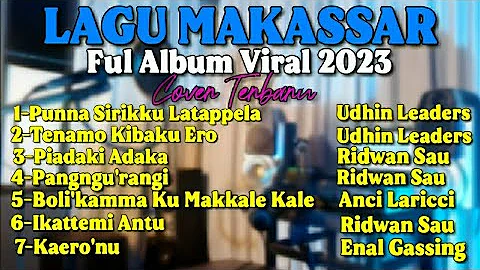 LAGU MAKASSAR FUL ALBUM VIRAL 2023 /COVER TERBARU