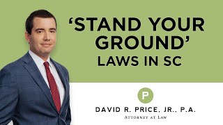 Stand Your Ground Laws in South Carolina | Criminal Defense Lawyer Greenville SC