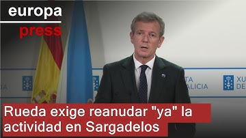 Rueda exige reanudar "ya" la actividad en Sargadelos o avisa: "Tomaremos medidas"