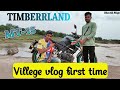 Villege vlog first time timberrland mt15  bhavtik blogs 