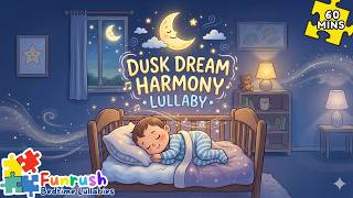 Dusk Dream Harmony Lullaby for Babies | Funrush Bedtime Lullabies for Sweet Sleep & Development