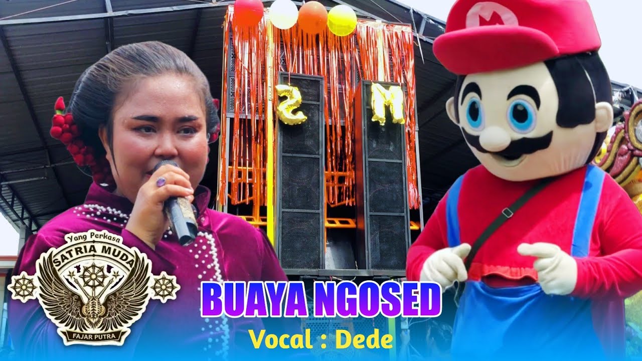 BUAYA NGOSED VOC. DEDE SATRIA MUDA ONE BUKA PANGGUNG DESA RANJENG LOSARANG INDRAMAYU 