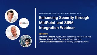 Enhancing Security through MidPoint and SIEM Integration Webinar by Atricore