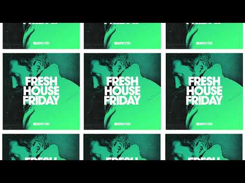 Defected Fresh House Friday 2022-04-01
