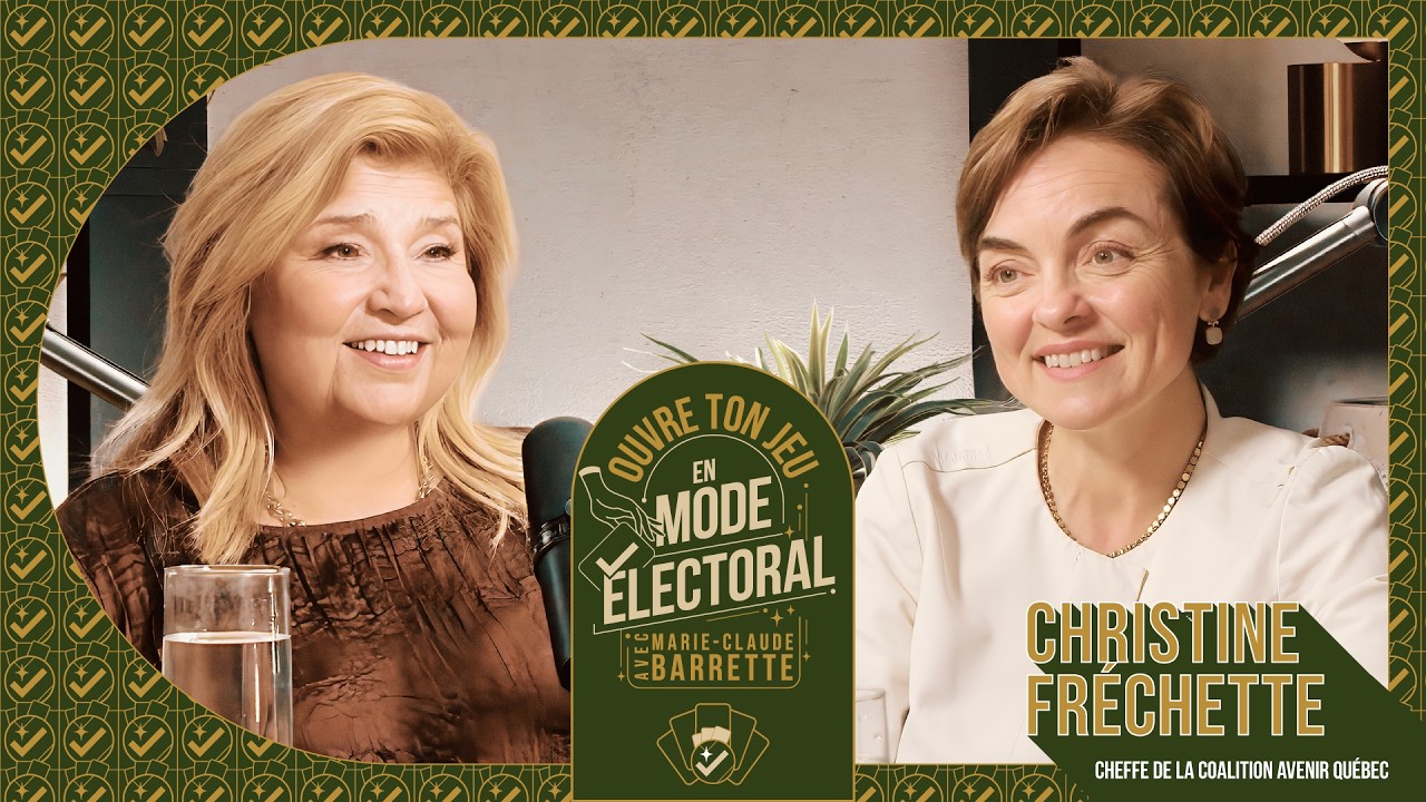 Christine Fréchette | Ouvre ton jeu en mode électoral avec Marie-Claude Barrette