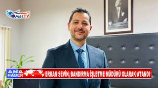 ERKAN SEVİN, BANDIRMA İŞLETME MÜDÜRÜ OLARAK ATANDI