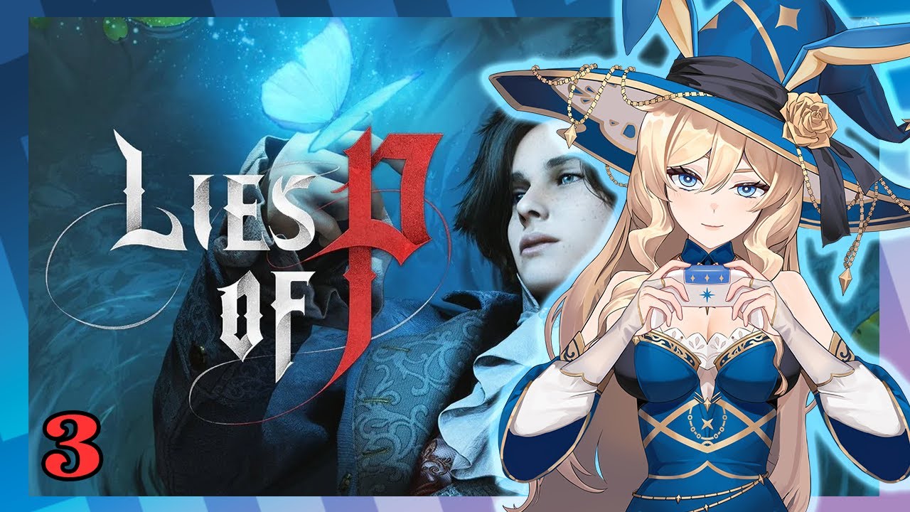 Voice rough from concert, lies might be tough! [Lies of P | Pt. 3]