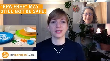 BPA with Environmental Toxins Expert Lara Adler | Mira Dessy, The Ingredient Guru