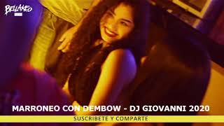 MARRONEO CON DEMBOW  Rmx - ( YANDEL Ft RAUW ALEJANDRO) - DJ GIOVANNI 2020