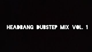 Goldcore Presents headbang Dubstep Mix Vol 1