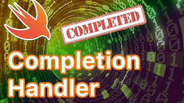 Swift Completion Handler Tutorial