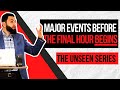 7 major events before the final hour begins  ep 5  the unseen series