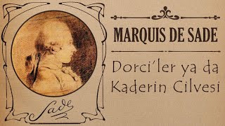 Dorciler Ya Da Kaderin Cilvesi Marquis De Sade Sesli Öykü Akın Altan