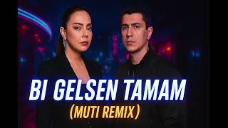 Ebru Gündeş - Norm Ender Bi Gelsen Tamam Remix Muti Remi̇x 🎶