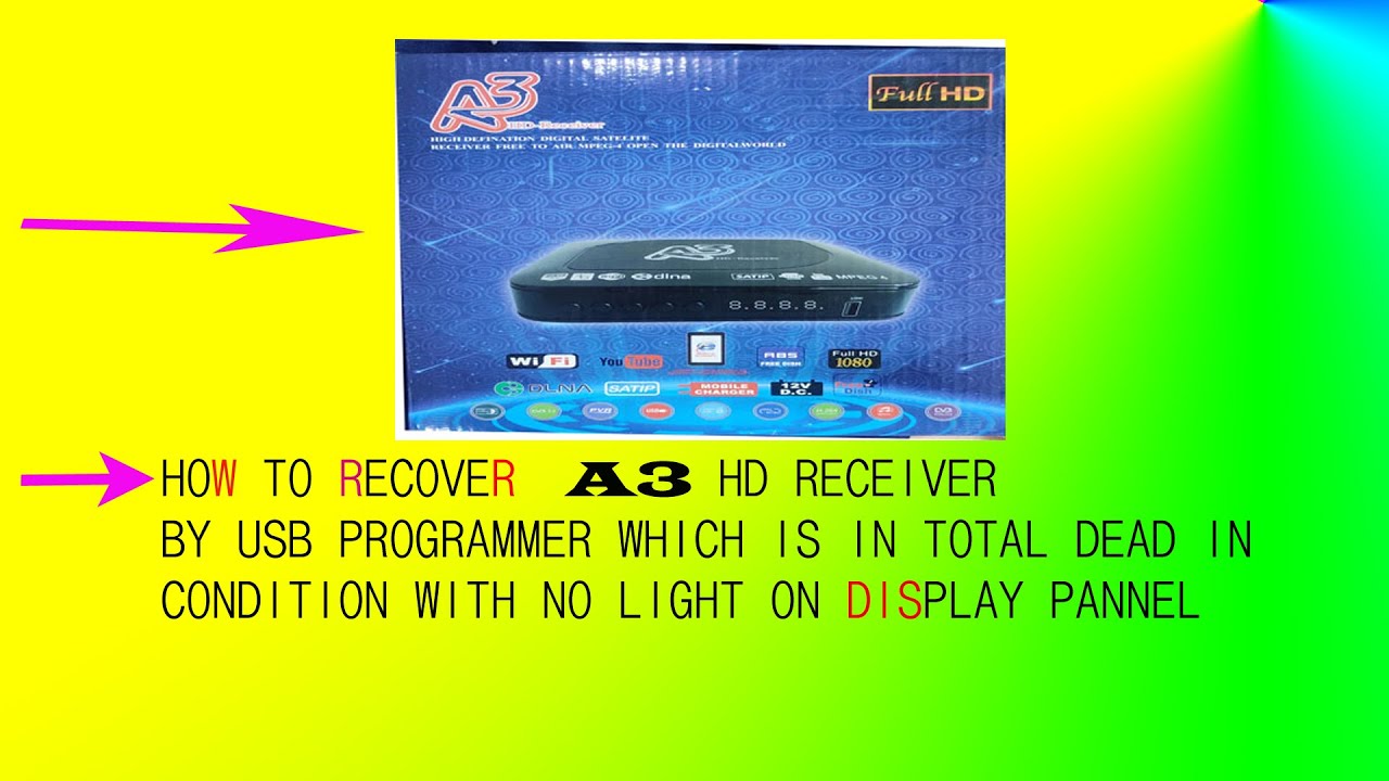 How to Recover hd Receiver A3 by usb programmer
