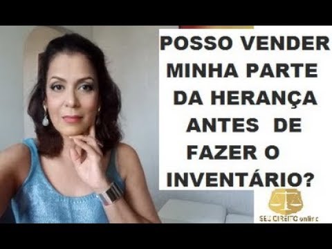 Vídeo: Como Vender Sua Parte Da Herança