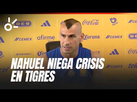 Nahuel Guzmán MINIMIZA LA CRISIS de Tigres y confía en una reacción