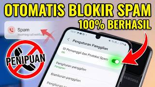 Cara Blokir Panggilan Spam di HP Samsung | Atasi Telepon Penipuan!