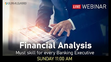 LIVE Webinar on Financial Analysis | Must skill for every Banking Executive