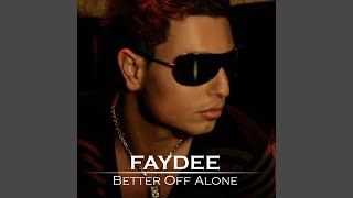 Better Off Alone - Faydee