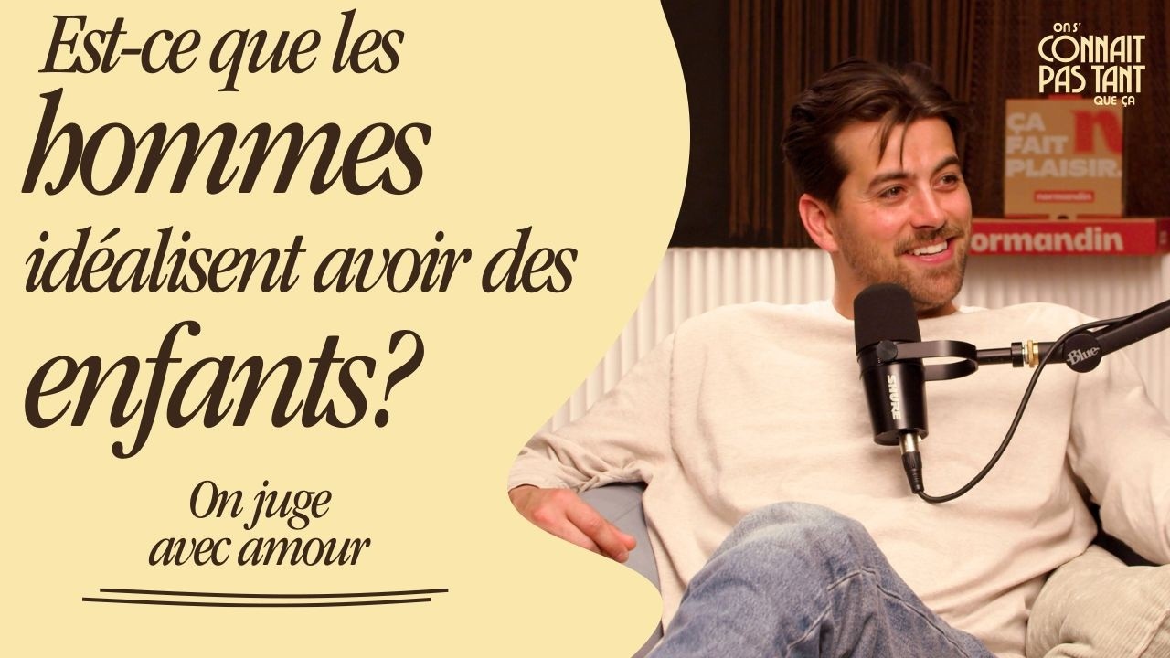 Mini-épisode: Est-ce que les hommes idéalisent le fait d'avoir des enfants?