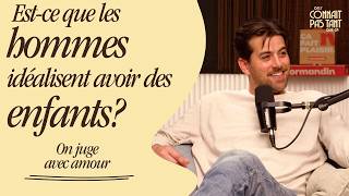 Mini-épisode: Est-ce que les hommes idéalisent le fait d'avoir des enfants?