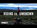 Riding the unknown  trailer