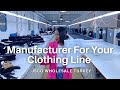 How to find clothing manufacturers in turkey  behind the scenes process  jsco production line