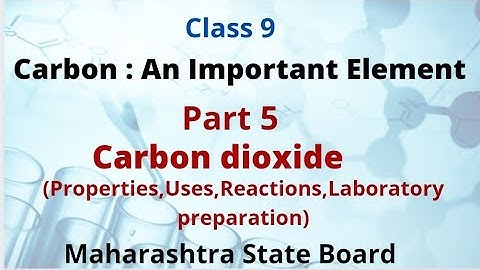 Carbon An Important Element | Class 9 | Maharashtra State Board
