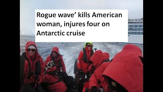 ‘Rogue wave’ kills American woman, injures four on Antarctic cruise