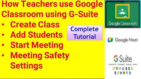 How Teachers use Google Classroom and Meet using G-Suite :- Create Class,Add Student,Start Meeting
