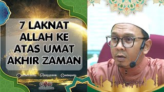 7 Laknat Allah | Ustaz Mohd Lukmanul Hakim Hj Mokhtar