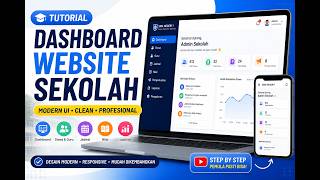Tutorial Dashboard Website Sekolah Modern UI Clean &amp; Profesional